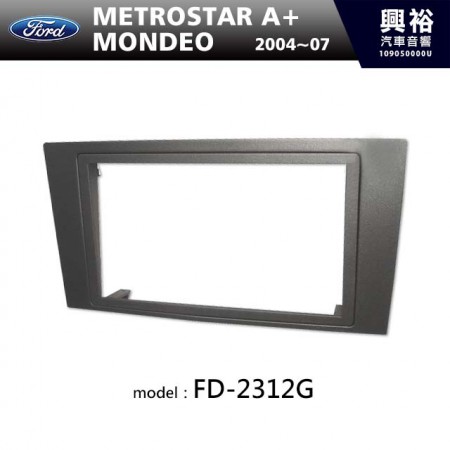  【FORD】2004~07年 福特 Mondeo / Metrostar A+ 主機框 FD-2312G