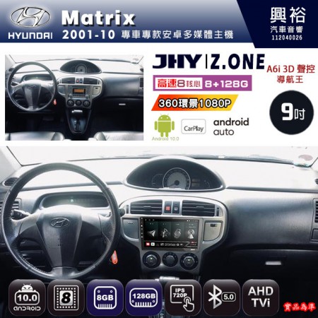 【JHY】HYUNDAI現代 2001~10 MATRIX 專用 9吋 Z.ONE 安卓主機＊藍芽+導航+安卓＊8核心 8+128G CarPlay
